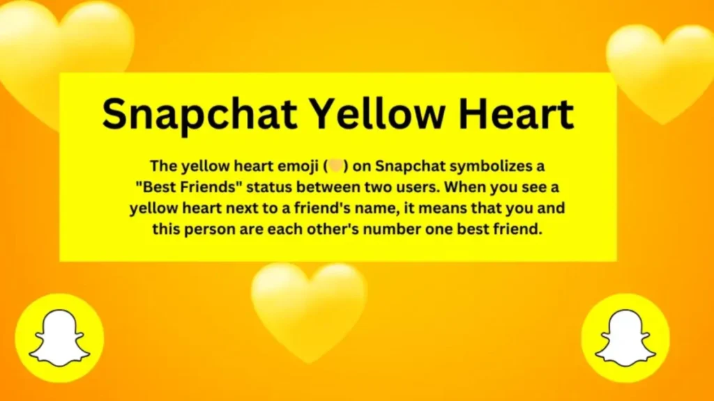 snapchat yellow heart means